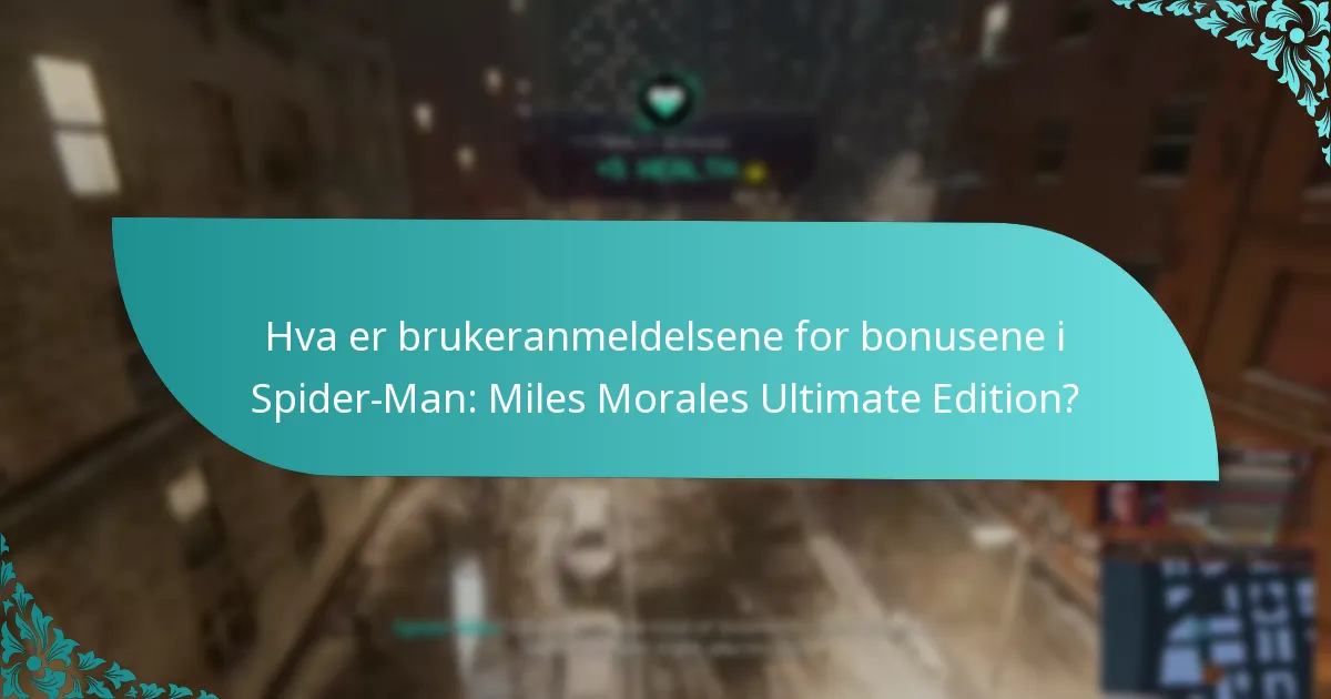 Hvordan forbedrer bonusene spillingen i Spider-Man: Miles Morales Ultimate Edition?