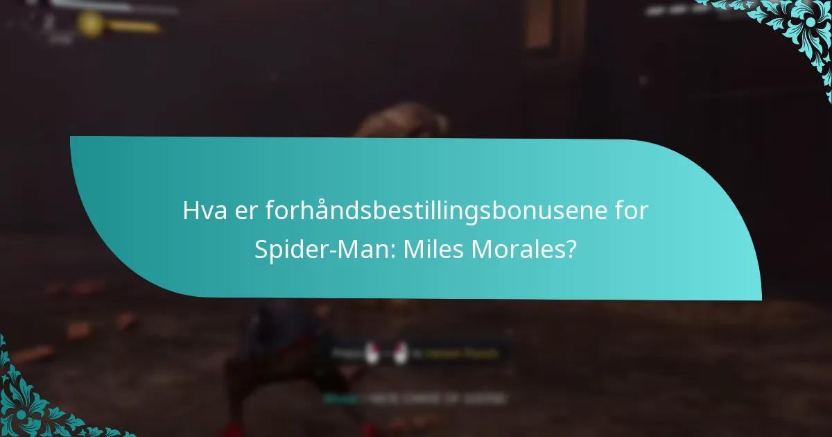 Hvordan kan jeg forhåndsbestille Spider-Man: Miles Morales?