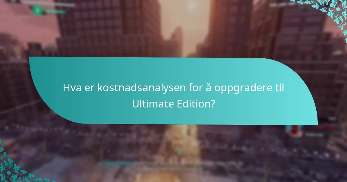 Hvilket eksklusivt innhold er inkludert i Ultimate Edition?