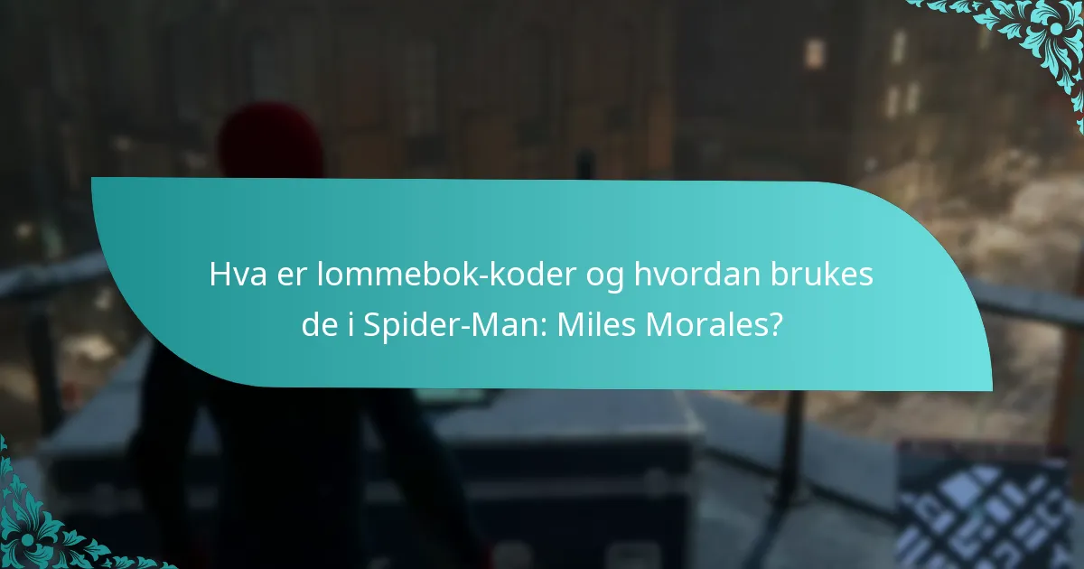 Hva er lommebok-koder og hvordan brukes de i Spider-Man: Miles Morales?