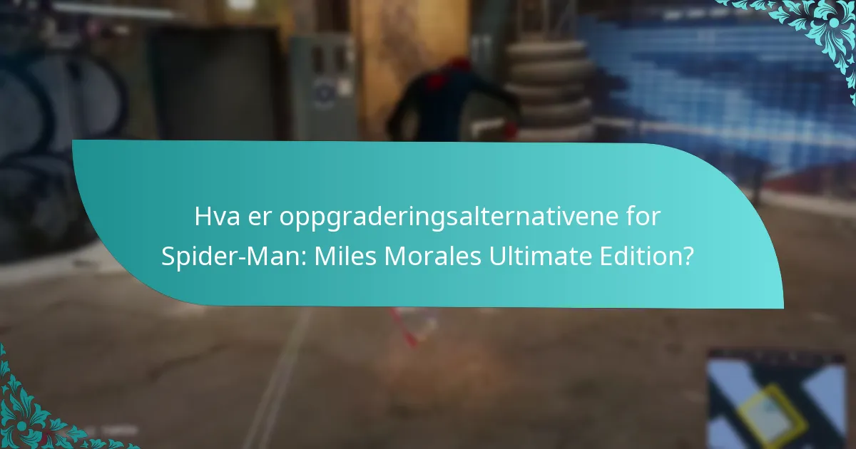 Hvilke funksjoner skiller Ultimate Edition fra andre utgaver?