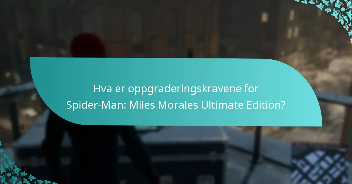 Hvordan sammenlignes Spider-Man: Miles Morales Ultimate Edition med andre utgaver?