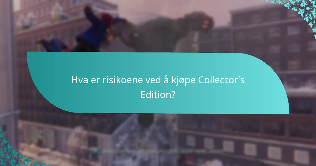 Hvordan forbedrer Collector’s Edition-bonusene spillopplevelsen?