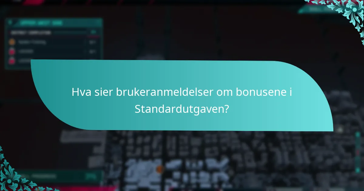 Hvordan forbedrer bonusene i Standardutgaven spillopplevelsen?