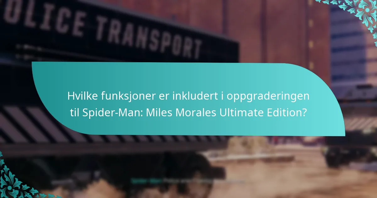 Hvor mye koster oppgraderingen til Spider-Man: Miles Morales Ultimate Edition?