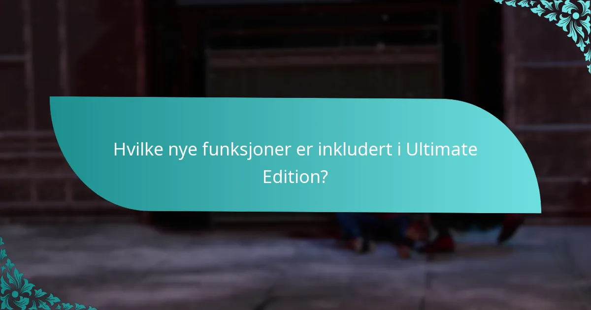 Hvordan oppgraderer jeg til Ultimate Edition?