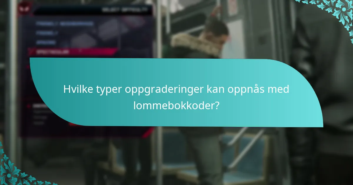 Hva er brukeropplevelser med lommebokkodeoppgraderinger?