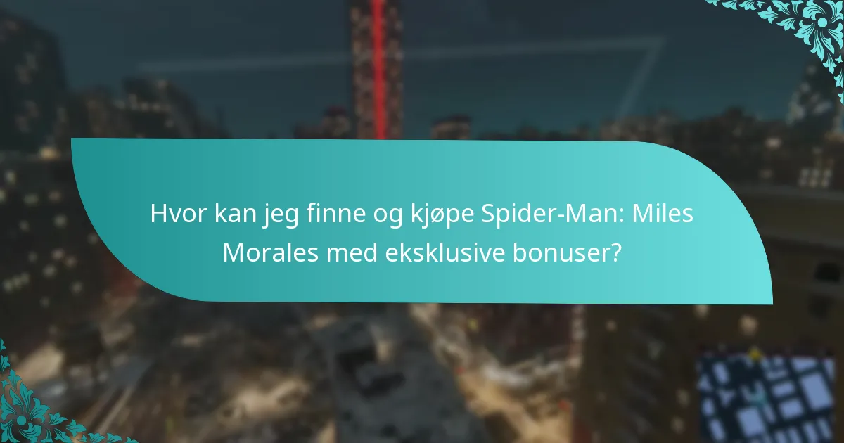 Hva er risikoene ved å kjøpe Spider-Man: Miles Morales for eksklusive bonuser?