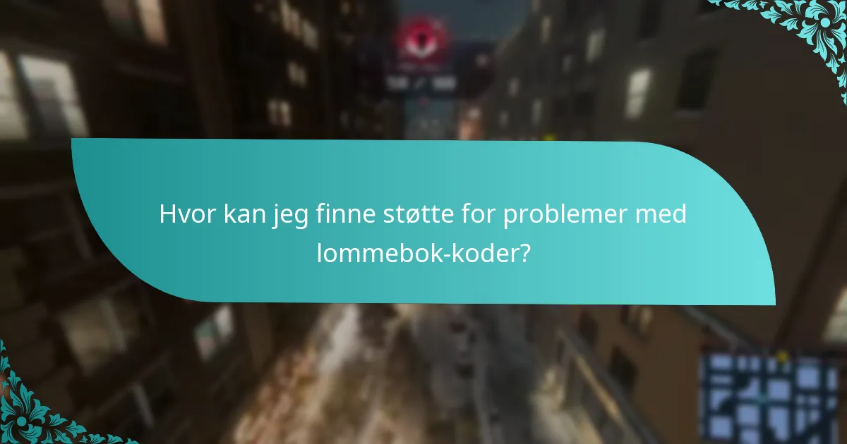 Hvor kan jeg finne støtte for problemer med lommebok-koder?