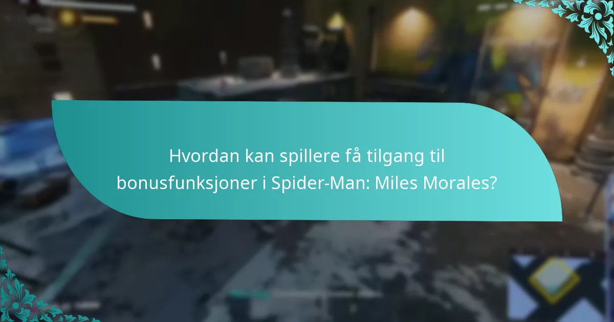Hvilke utgaver av Spider-Man: Miles Morales inkluderer eksklusive bonusfunksjoner?