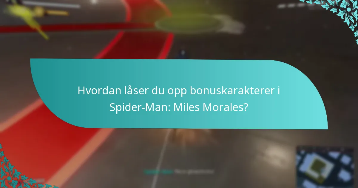 Hvilke strategier kan hjelpe med å låse opp bonuskarakterer?