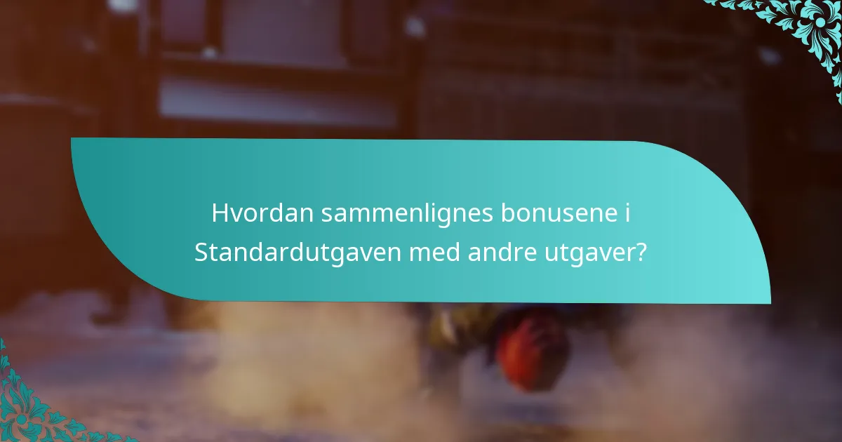 Hva sier brukeranmeldelser om bonusene i Standardutgaven?